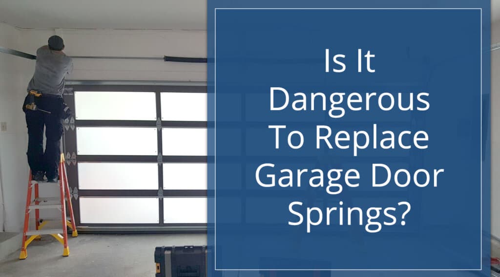 Photo of a man on a ladder performing a repair on a garage door for post on is it dangerous to replace garage door springs.
