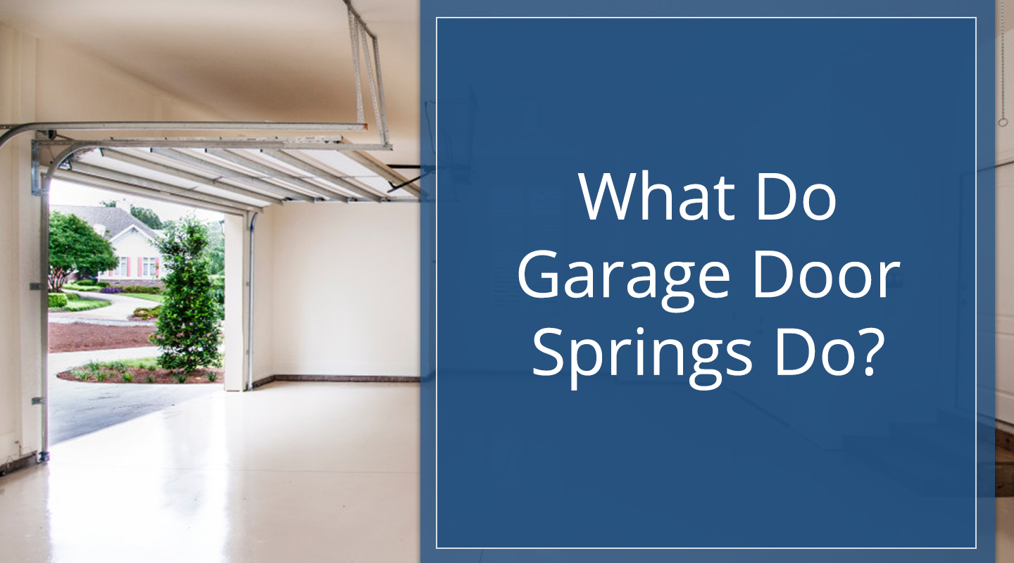 What Do Garage Door Springs Do? Heritage Garage Door