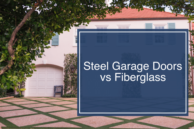 Steel Garage Doors Vs Fiberglass, Fiberglass Garage Doors Vs Steel