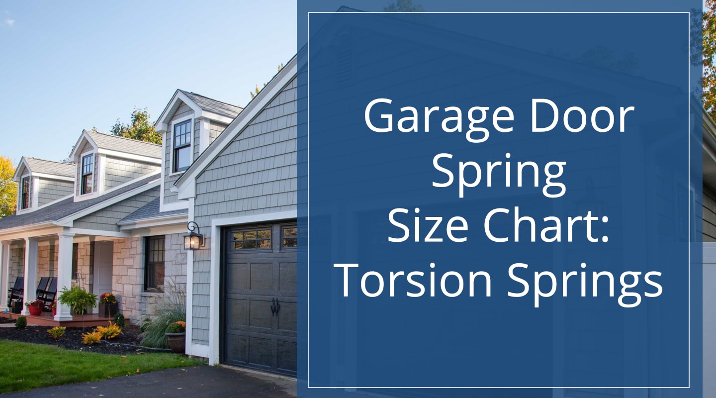 Garage Door Spring Size Chart, What Size Garage Door Torsion Spring Do I Need