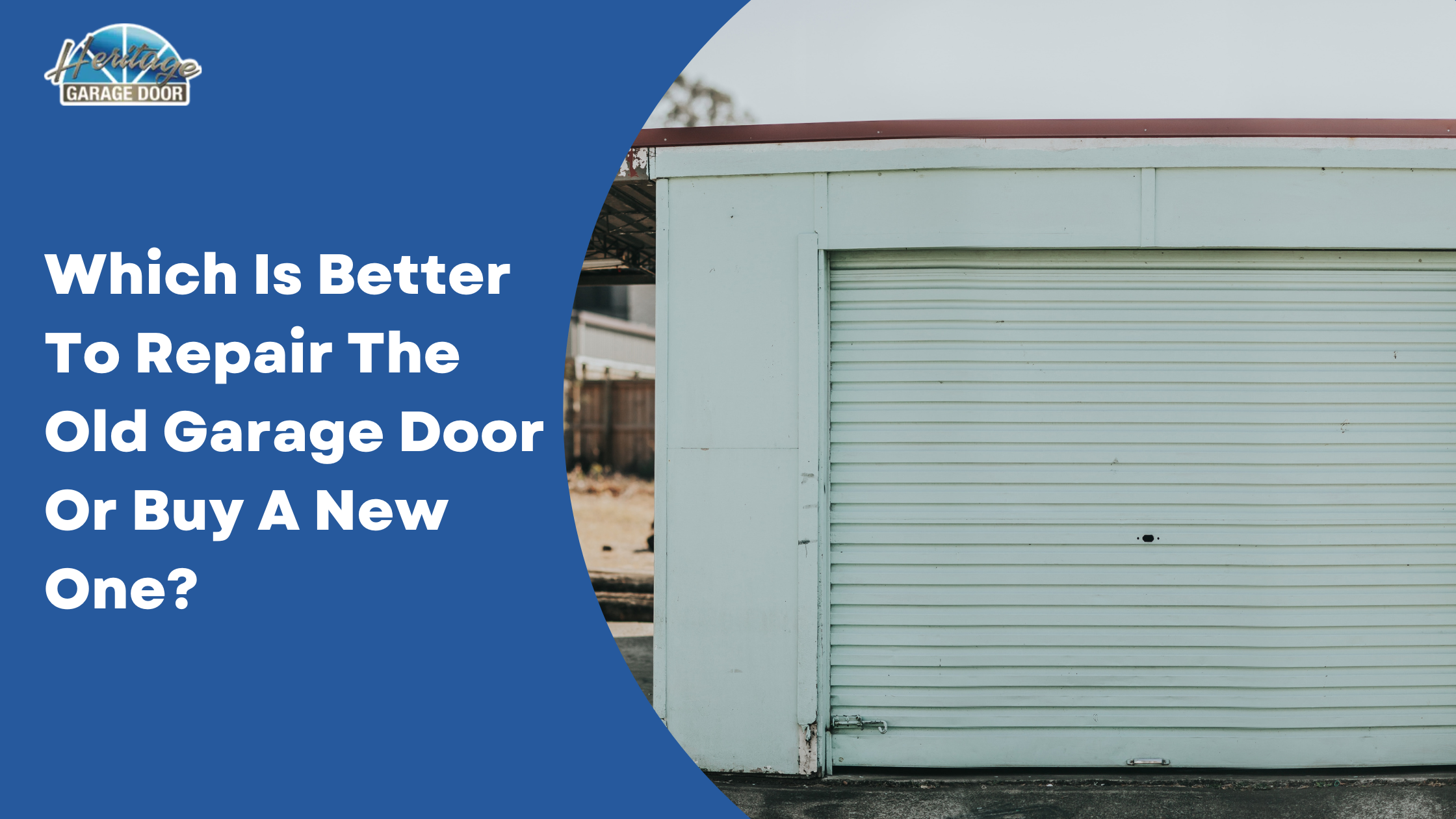 Which Is Better To Repair The Old Garage Door Or Buy A New One