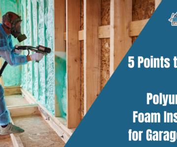 5 Points to Learn About Polyurethane Foam Insulation for Garage Doors